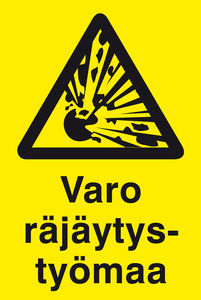 OPASTE 350X500 VARO RÄJÄYTYSTYÖMAA, MUOVI - Ensiapu ja työsuojelu - TRA050 - 1