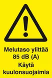 OPASTE 200X300 MELUTASO YLITTÄÄ 80DB KÄYTÄ KUULOSU - Ensiapu ja työsuojelu - TRA052 - 1