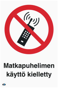 OPASTE MATKAPUHELIMEN KÄYTTÖ KIELETTY - Ensiapu ja työsuojelu - TRA121M - 1
